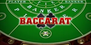 Khám phá thông tin về game Baccarat